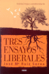 TRES ENSAYOS LIBERALES