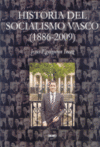 HISTORIA DEL SOCIALISMO VASCO (1886-2009)