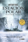 ESTACION POLAR: ANTARTIDA -BESTSELLER