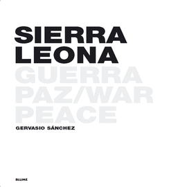 SIERRA LEONA. GUERRA PAZ/WAR PEACE