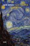 VAN GOGH Y LOS COLORES DE LA NOCHE