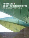 PROYECTO Y CONSTRUCCIN DIGITAL EN ARQUITECTURA