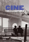 CINE -TODA LA HISTORIA