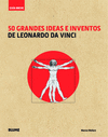 GUA BREVE. 50 GRANDES IDEAS E INVENTOS DE LEONARDO DA VINCI