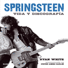 SPRINGSTEEN VIDA Y DISCOGRAFA