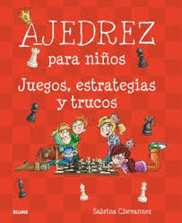 AJEDREZ PARA NIOS - JUEGOS, ESTRATEGIAS Y TRUCOS