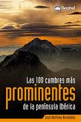 100 CUMBRES MAS PROMINENTES PENINSULA IBERICA,LAS