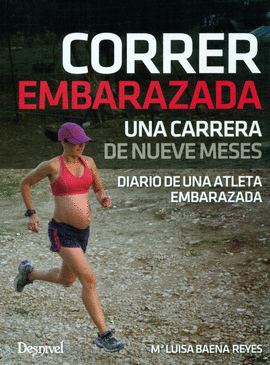 CORRER EMBARAZADA.UNA CARRERA DE NUEVE MESES