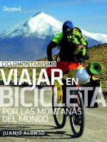 CICLOMONTAISMO: VIAJAR EN BICICLETA POR LAS MONTAAS DEL MUNDO