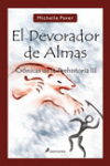 EL DEVORADOR DE ALMAS.CRONICAS DE LA PREHISTORIA III
