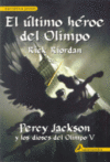 ULTIMO HEROE DEL OLIMPO, EL/5 PERCY JACKSON Y DIOSES OLIMPO