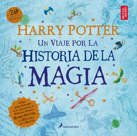 HARRY POTTER: UN VIAJE POR LA HISTORIA DE LA MAGIA