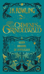 LOS CRIMENES DE GRINDELWALD. GUION ORIGINAL