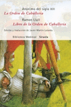 LA ORDEN DE CABALLERIA / LIBRO DE LA ORDEN DE CABALLERIA