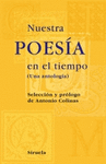 NUESTRA POESIA EN EL TIEMPO - UNA QNTOLOGIA