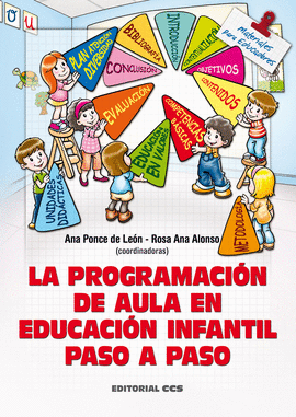 LA PROGRAMACI�N DE AULA EN EDUCACI�N INFANTIL PASO A PASO