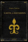 CASTA DE BASTARDOS