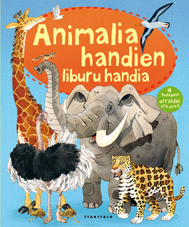 ANIMALIA HANDIEN LIBURU HANDIA