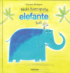 NOLA HARRAPATU ELEFANTE BAT