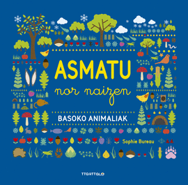 ASMATU NOR NAIZEN - BASOKO ANIMALIAK