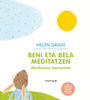 BENI ETA BELA MEDITATZEN