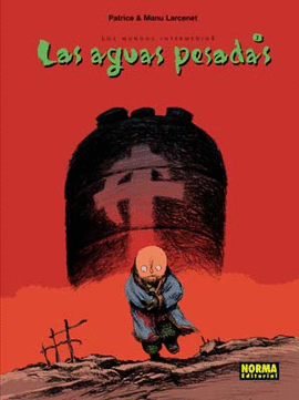 MUNDOS INTERMEDIOS 2 LAS AGUAS PESADAS