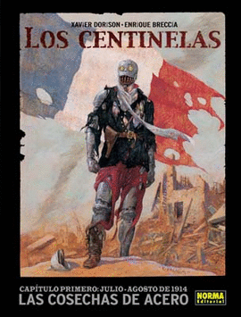 CENTINELAS 1 JULIO-AGOSTO 1914 COSECHAS DE ACERO