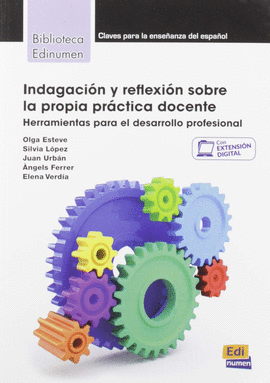 INDAGACION Y REFLEXION SOBRE LA PROPIA PRACTICA DOCENTE