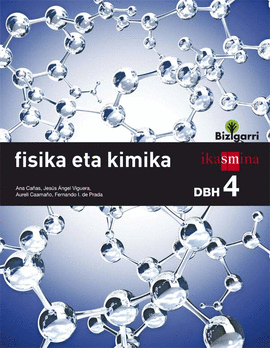 FISIKA ETA KIMIKA. DBH 4. BIZIGARRI