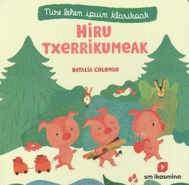 HIRU TXERRIKUMEAK  (EUSKERA)