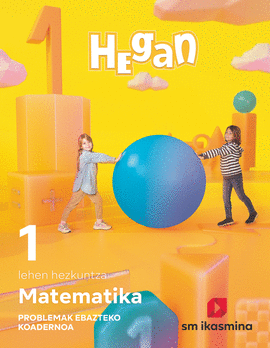 MATEMATIKA. LEHEN HEZKUNTZA 1. HEGAN