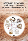 M�TODOS Y T�CNICAS DE AN�LISIS Y ESTUDIO EN ARQUEOLOG�A PREHIST�RICA. DE LO T�CN