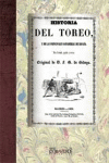 HISTORIA DEL TOREO, Y DE LAS PRINCIPALES GANADERIAS DE ESPAA