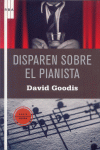 DISPAREN SOBRE EL PIANISTA