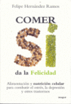 COMER SI DA LA FELICIDAD