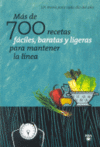 MAS DE 700 RECETAS FACILES BARATAS Y LIGERAS PARA MANTERNER LA