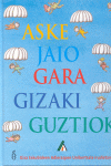 ASKE JAIO GARA GIZAKI GUZTIOK