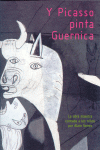 Y PICASSO PINTA GUERNICA