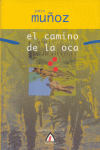 CAMINO DE LA OCA, EL