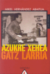 AZUKRE XEHEA GATZ LARRIA