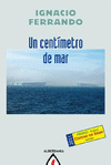 UN CENTIMETRO DE MAR PREMIO KUTXA NOVELA 2011