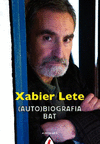 XABIER LETE AUTOBIOGRAFIA BAT