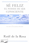 SE FELIZ - EL PODER DE SER CONSCIENTE