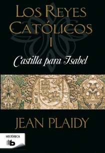 CASTILLA PARA ISABEL. LOS REYES CATLICOS I