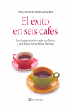EL EXITO EN SEIS CAFES - NETWORKING QUE ES Y COMO...