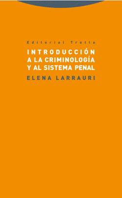 INTRODUCCIN A LA CRIMINOLOGA Y AL SISTEMA PENAL