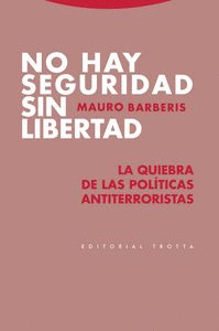 NO HAY SEGURIDAD SIN LIBERTAD