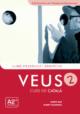 VEUS. CURS DE CATAL�. LLIBRE D'EXERCICIS I GRAM�TICA. NIVELL 2