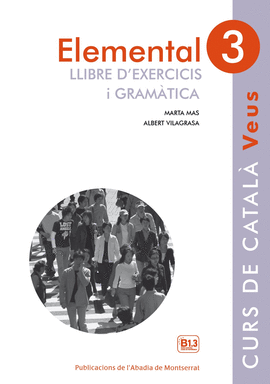 VEUS. ELEMENTAL. LLIBRE D'EXERCICIS I GRAM�TICA. NIVELL 3