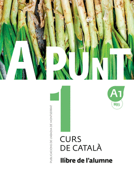 A PUNT. CURS DE CATAL�. LLIBRE DE L'ALUMNE, 1